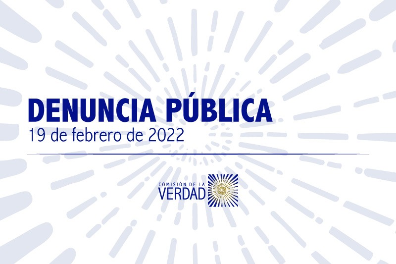 Denuncia p&uacute;blica de la Comisi&oacute;n de la Verdad