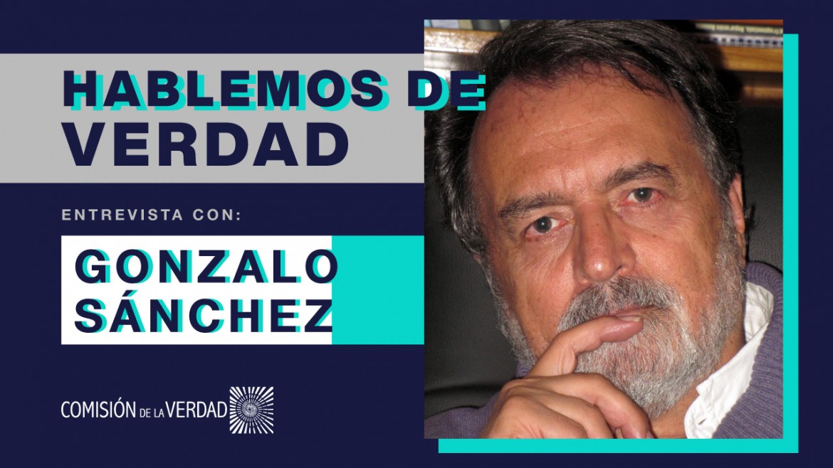 “El informe de la Comisión debería ser un manifiesto de futuro, un manifiesto por la paz”: Gonzalo Sánchez