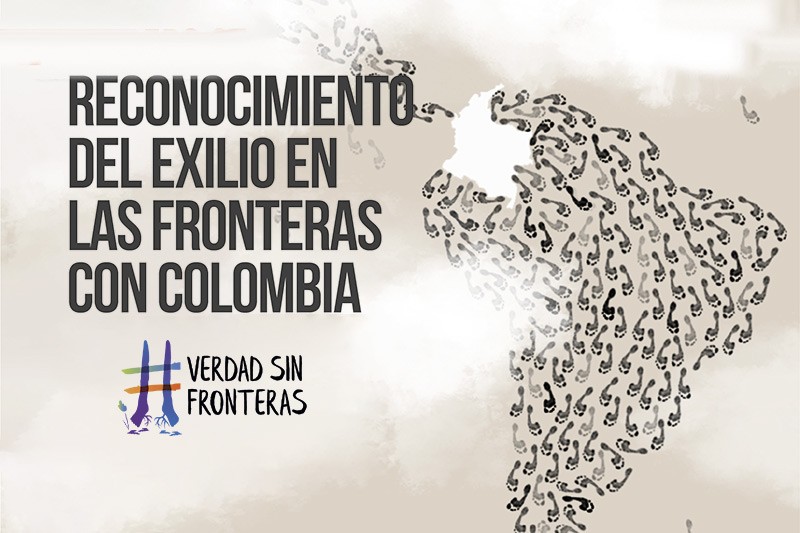 La Comisi&oacute;n de la Verdad y el valor de las voces colombianas exiliadas en pa&iacute;ses de frontera