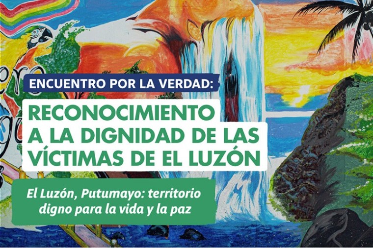 La Comisión realiza el Encuentro por la Verdad ‘El Luzón, Putumayo: territorio digno para la vida y la paz’