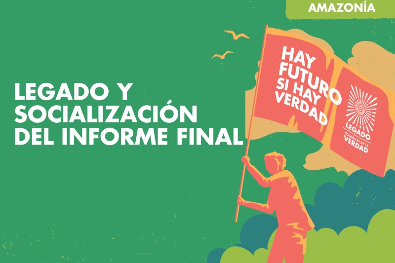 La Comisi&oacute;n socializar&aacute; los hallazgos y recomendaciones de su Informe Final en Leticia