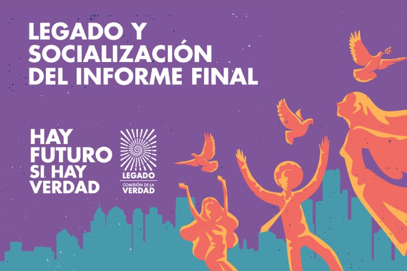 La Comisión de la Verdad socializará el Legado y recomendaciones del Informe Final en Bogotá, Soacha y Sumapaz