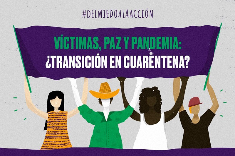 V&iacute;ctimas, paz y pandemia: &iquest;transici&oacute;n en cuarentena?