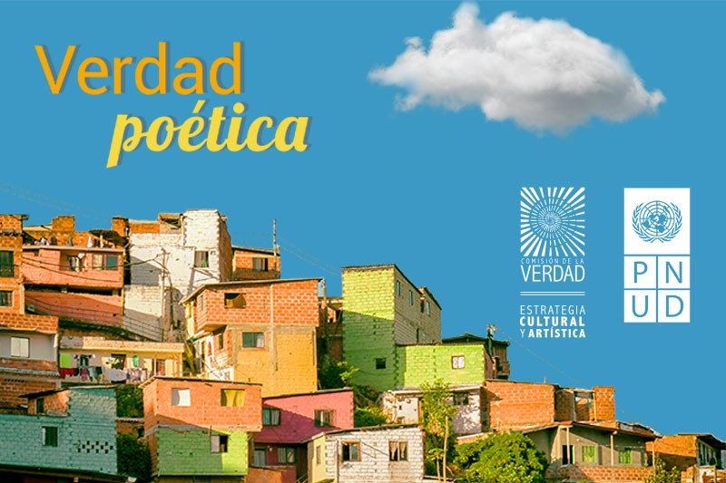 Verdad Po&eacute;tica, di&aacute;logo social para la comprensi&oacute;n del legado de la Comisi&oacute;n de la Verdad