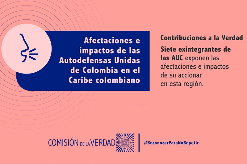 Exintegrantes de las AUC reconocer&aacute;n afectaciones e impactos causados en el Caribe 