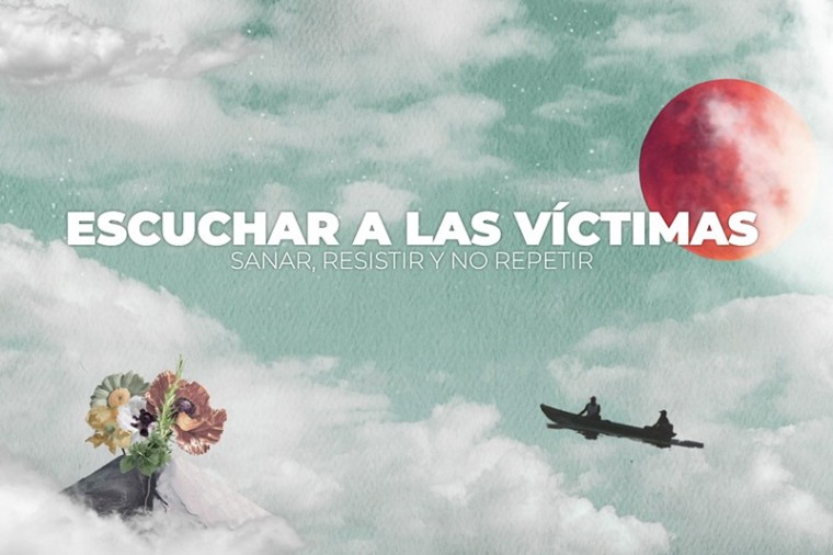 Escuchar a las v&iacute;ctimas: sanar, resistir y no repetir