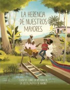 La herencia de nuestros mayores