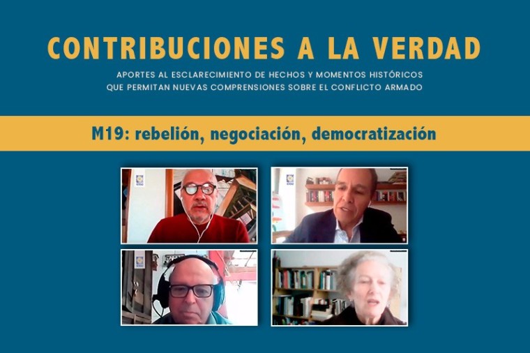 Contribuciones a la Verdad: &lsquo;M-19: rebeli&oacute;n, negociaci&oacute;n, democratizaci&oacute;n&rsquo;