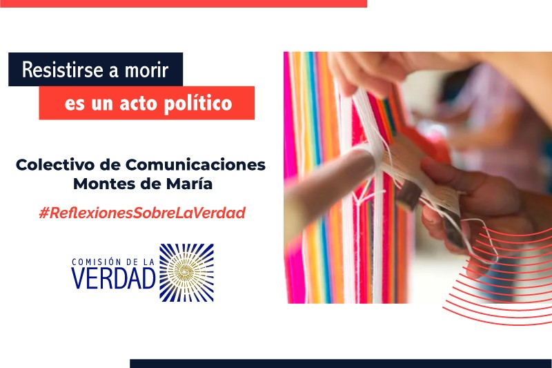 Resistirse a morir es un acto pol&iacute;tico: Colectivo de Comunicaciones Montes de Mar&iacute;a