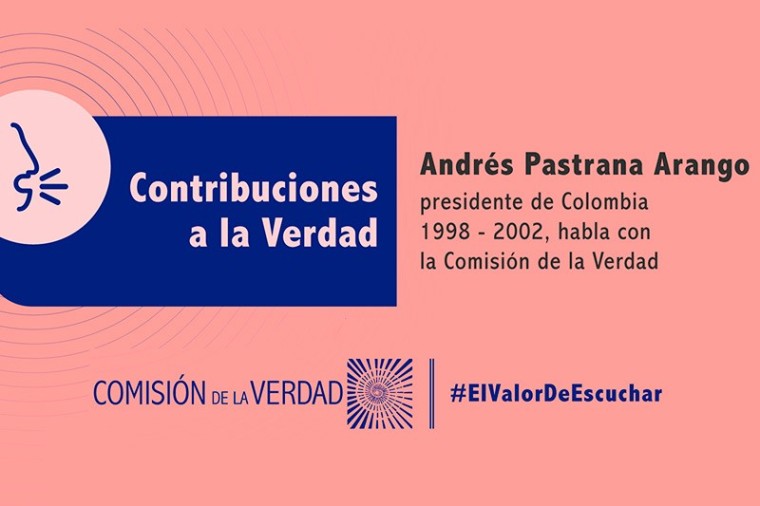Andr&eacute;s Pastrana, quinto expresidente que hablar&aacute; con la Comisi&oacute;n de la Verdad