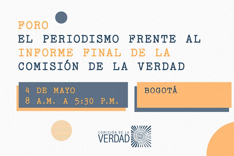 Inscr&iacute;base al foro &lsquo;El periodismo frente al Informe Final de la Comisi&oacute;n de la Verdad&rsquo; 