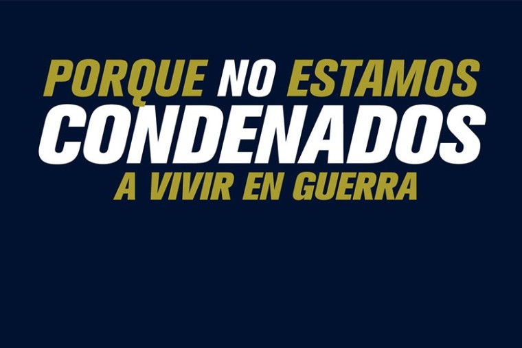 Porque no estamos condenados a vivir en guerra