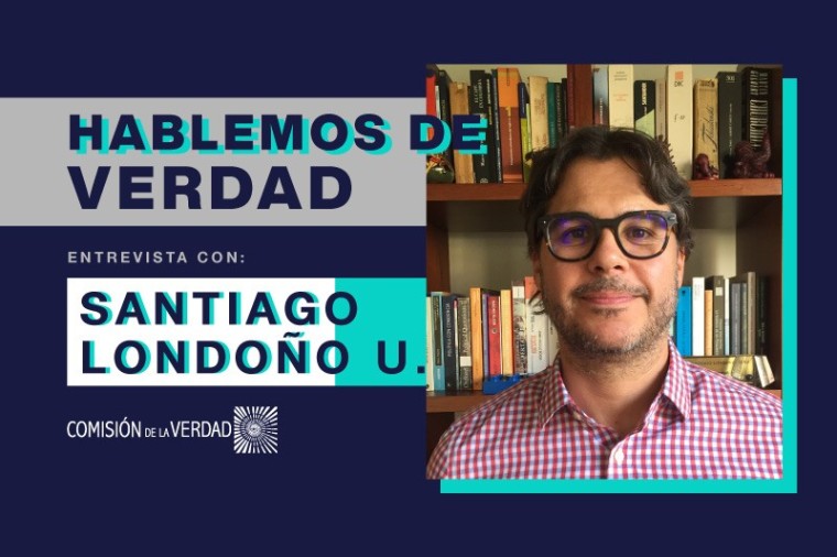 &ldquo;El conflicto fractura, pero las comunidades son capaces de reconstruir&rdquo;: Santiago Londo&ntilde;o